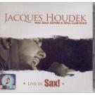 JACQUES HOUDEK - Live in SAX ! feat. Soul Sisters& Soul Club Ban